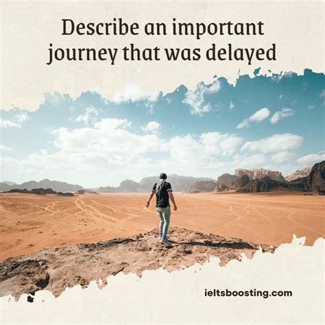 Describe an important journey that was delayed.